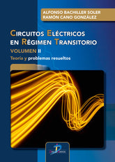 CIRCUITOS ELECTRICOS EN REGIMEN TRANSITORIO VOLUMEN II - 9788490524923